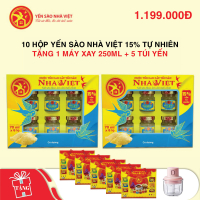 10 Hộp yến sào Nhà Việt 15% tự nhiên - Tặng máy xay 250ml + 5 túi yến 
